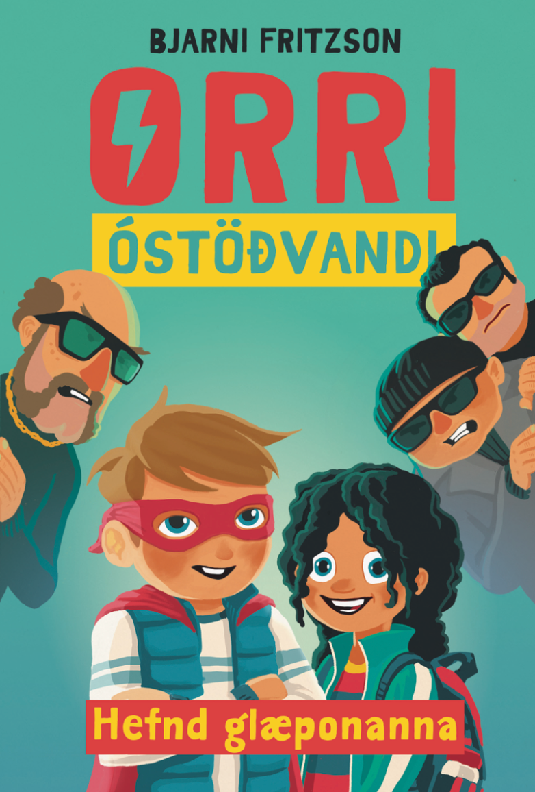 Orri Óstöðvandi Hefnd glæponanna