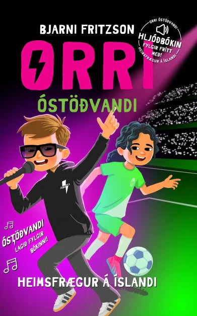 Orri Óstöðvandi Heimsfrægur Á Íslandi